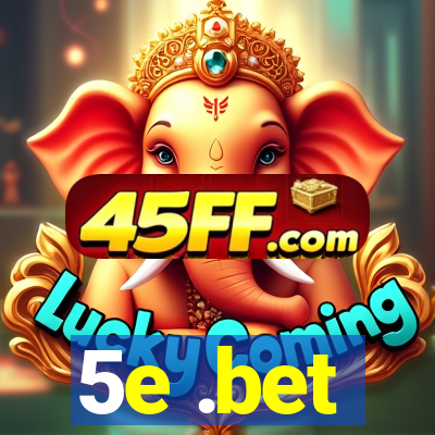 5e .bet